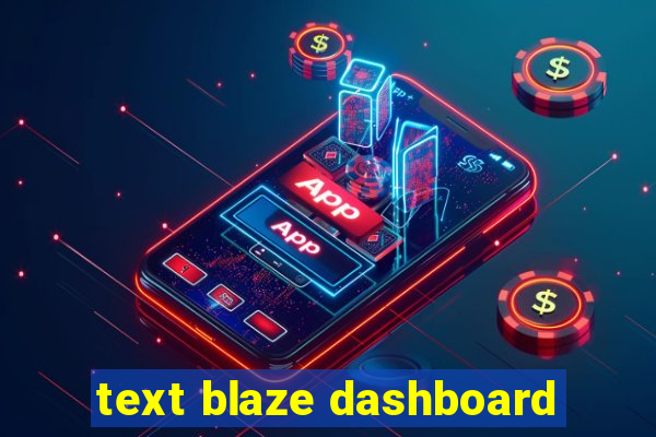 text blaze dashboard